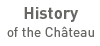 History of the Chateau